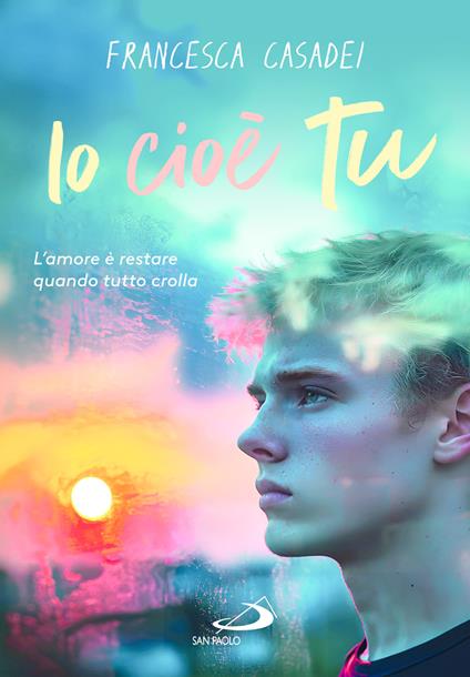 Io cioè tu - Francesca Casadei - copertina