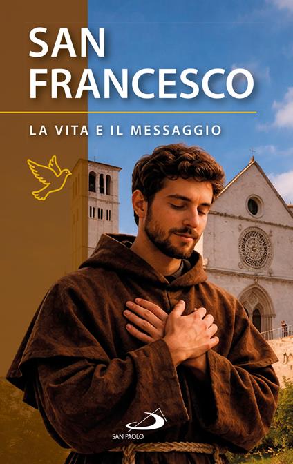 San Francesco d'Assisi. La vita e il messaggio - copertina