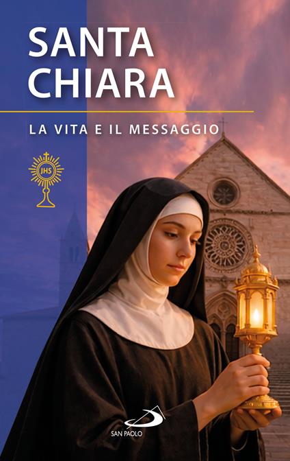 Santa Chiara d'Assisi. La vita e il messaggio - copertina