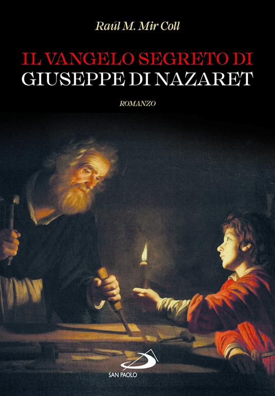 Il Vangelo segreto di Giuseppe di Nazaret - Raúl M. Mir Coll - copertina