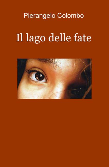 Il lago delle fate - Pierangelo Colombo - copertina