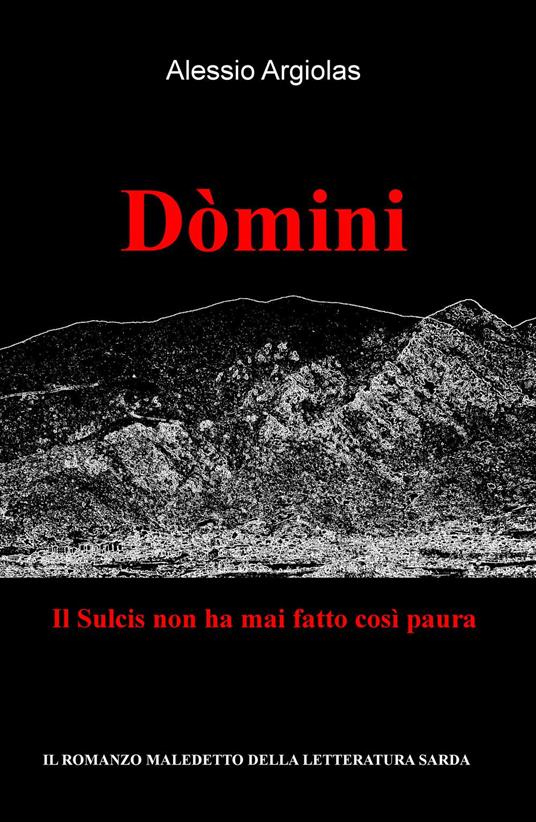 Domini. Il Sulcis non ha mai fatto così paura - Alessio Argiolas - copertina