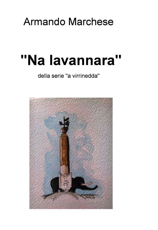«Na lavannara» della serie «A virrinedda» - Armando Marchese - ebook