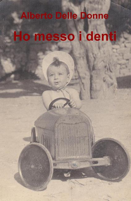 Ho messo i denti - Alberto Delle Donne - copertina