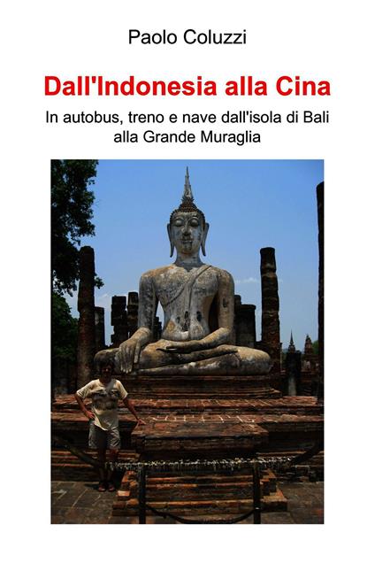 Dall'Indonesia alla Cina - Paolo Coluzzi - ebook