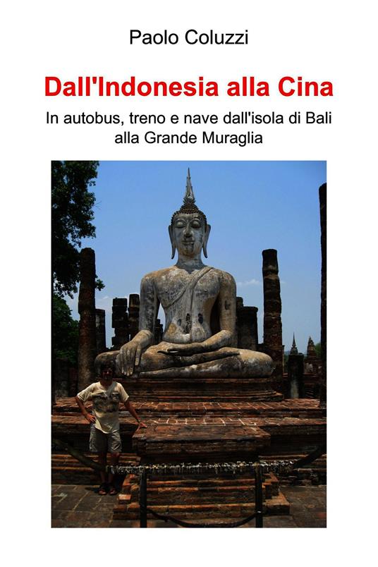 Dall'Indonesia alla Cina - Paolo Coluzzi - ebook