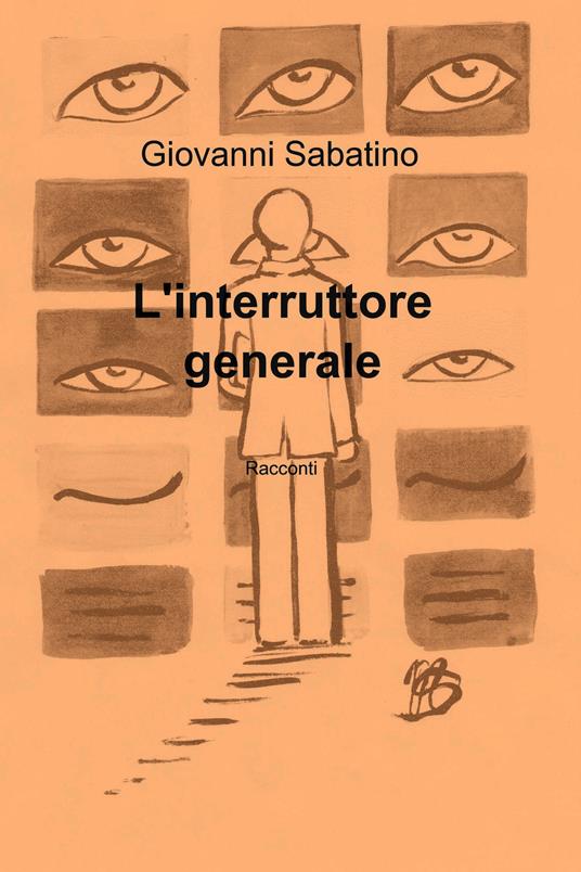 L' interruttore generale - Giovanni Sabatino - ebook