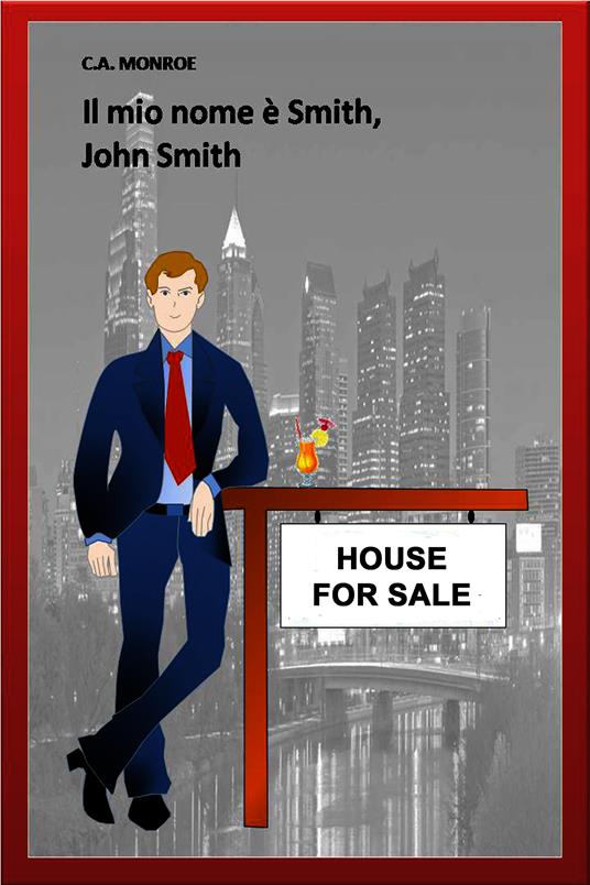 Il mio nome è Smith, John Smith - Cinzia Monforte - ebook