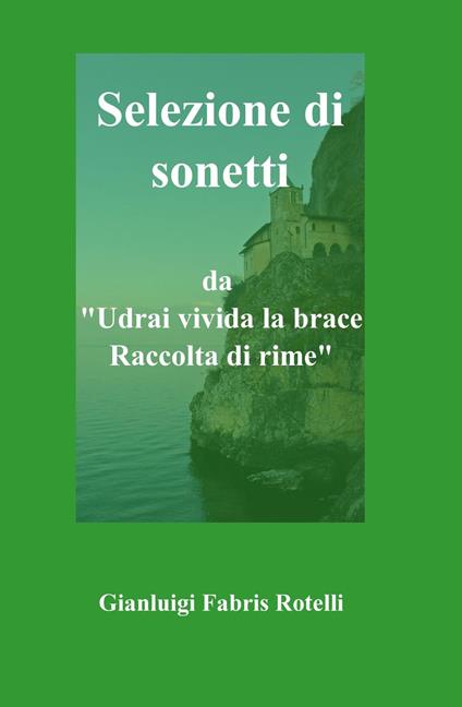 Selezione di sonetti da «Udrai vivida la pace» - Gianluigi Fabris Rotelli - copertina