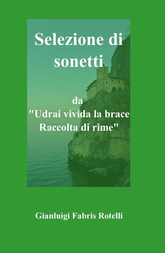 Selezione di sonetti da «Udrai vivida la pace» - Gianluigi Fabris Rotelli - copertina