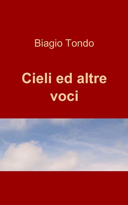 Cieli ed altre voci - Biagio Tondo - copertina