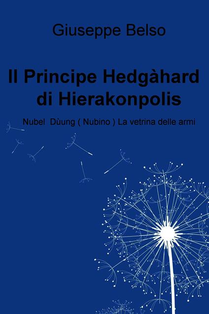 Il principe Hedgàhard di Hierakonpolis - Giuseppe Belso - ebook