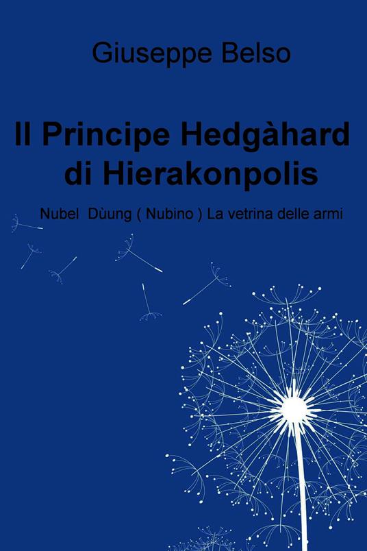 Il principe Hedgàhard di Hierakonpolis - Giuseppe Belso - ebook