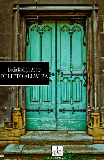 Delitto all'alba - Lucia Kadigia Abate - copertina