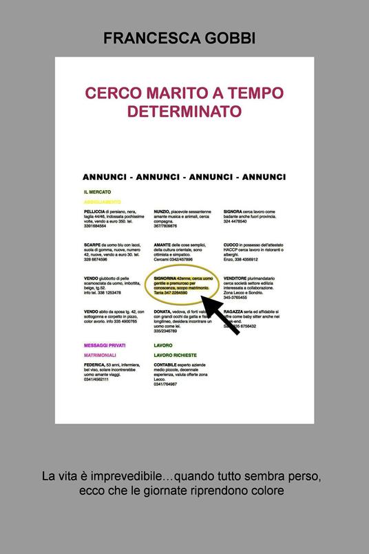 Cerco marito a tempo determinato. La vita è imprevedibile... quando tutto sembra perso, ecco che le giornate riprendono colore - Francesca Gobbi - ebook