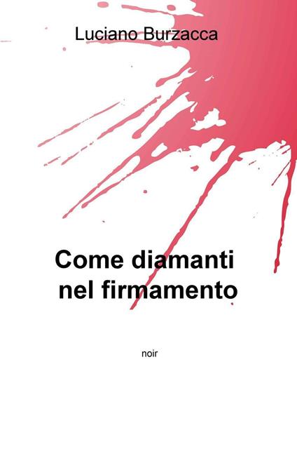 Come diamanti nel firmamento - Luciano Burzacca - copertina