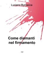 Come diamanti nel firmamento