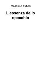 L' essenza dello specchio