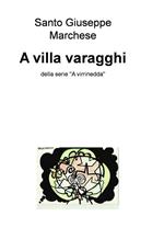 A villa varagghi. Della serie «A virrinedda»