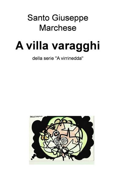 A villa varagghi. Della serie «A virrinedda» - Armando Marchese - ebook