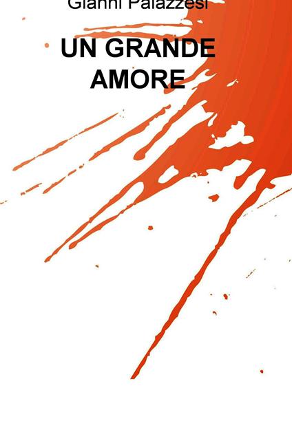 Un grande amore - Gianni Palazzesi - ebook