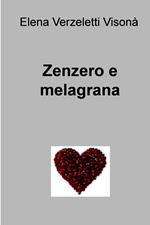 Zenzero e melagrana
