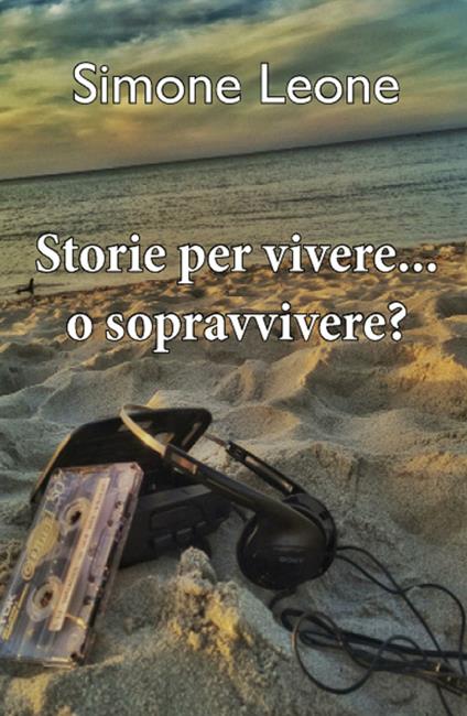 Storie per vivere... o sopravvivere? - Simone Leone - copertina