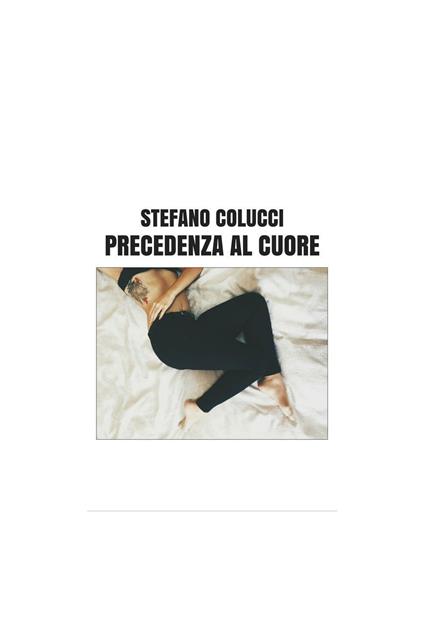 Precedenza al cuore - Stefano Colucci - copertina