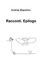 Racconti. Epilogo