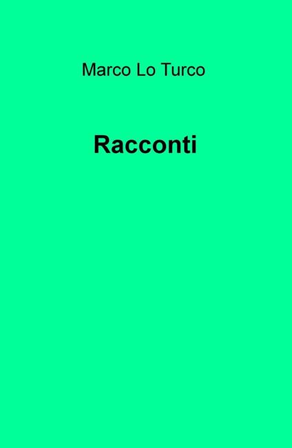 Racconti - Marco Lo Turco - copertina