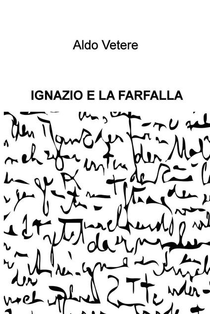 Ignazio e la farfalla - Aldo Vetere - ebook
