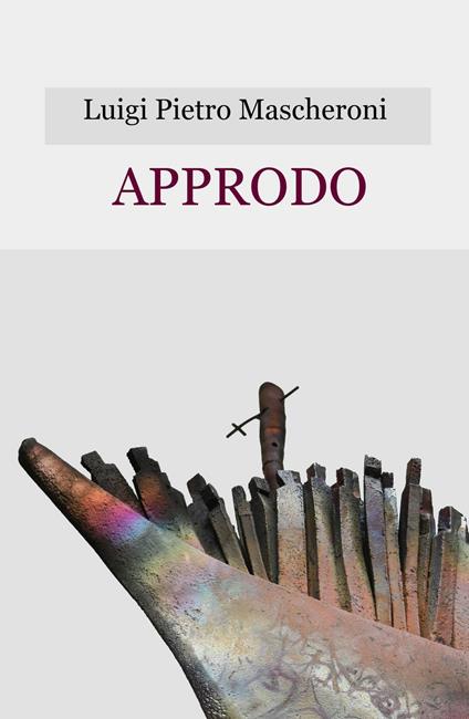 Approdo - Luigi Pietro Mascheroni - copertina