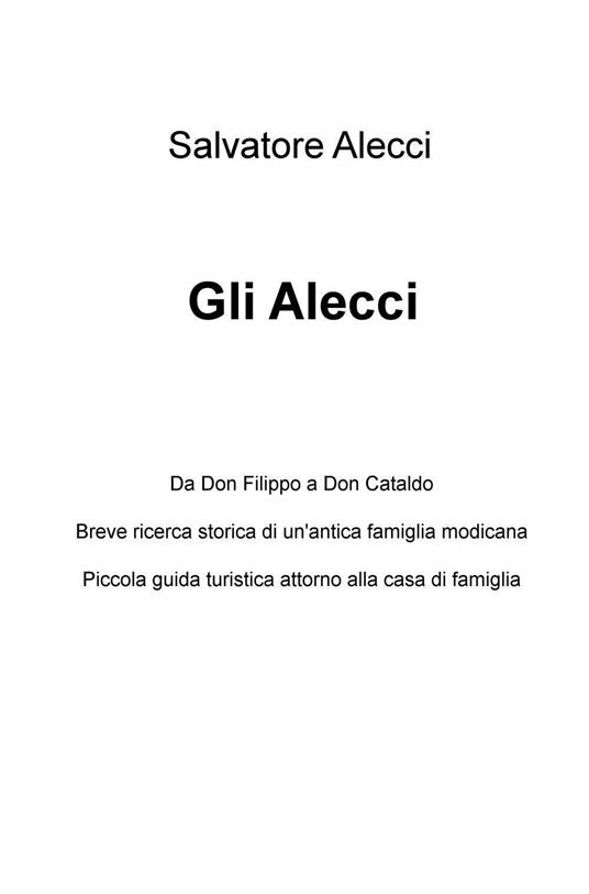 Gli Alecci. Da Don Filippo a Don Cataldo - Salvatore Alecci - copertina
