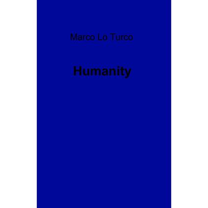 Humanity - Marco Lo Turco - ebook