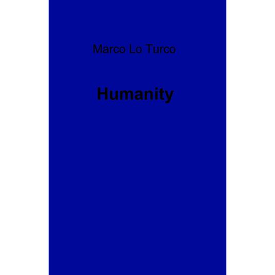 Humanity - Marco Lo Turco - ebook