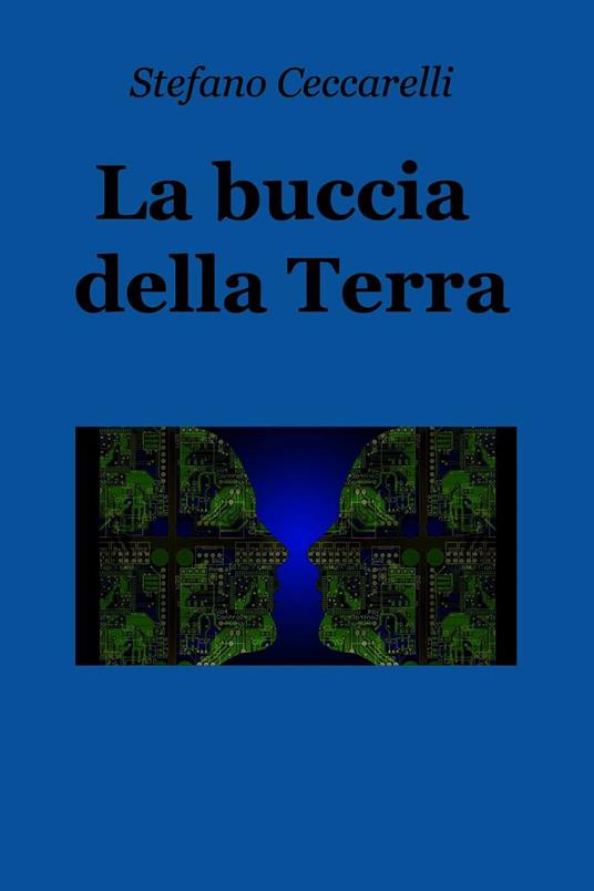 La buccia della Terra - Stefano Ceccarelli - ebook