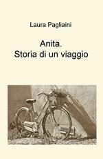 Anita. Storia di un viaggio