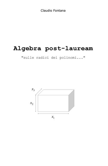 Algebra post-lauream «sulle radici dei polinomi...» - Claudio Fontana - copertina
