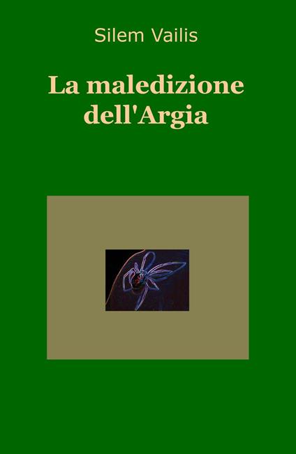 La maledizione dell'Argia - Silem Vailis - copertina