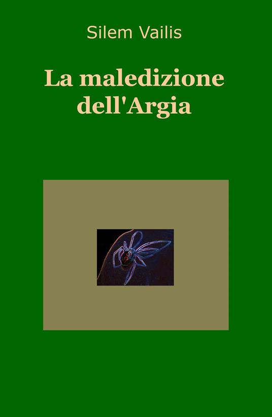 La maledizione dell'Argia - Silem Vailis - copertina