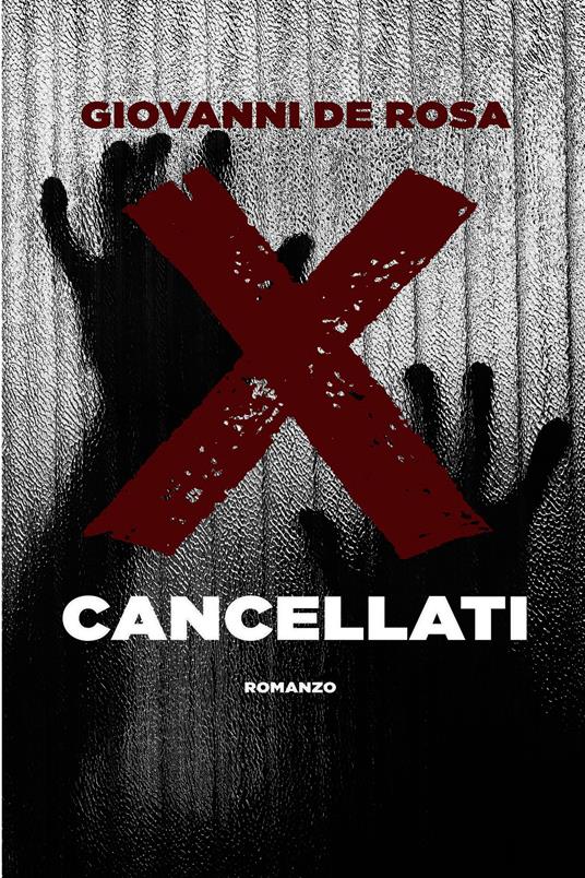 Cancellati - Giovanni De Rosa - ebook