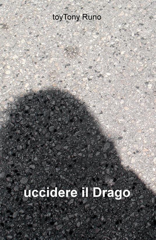 Uccidere il drago - Toytonyruno - copertina