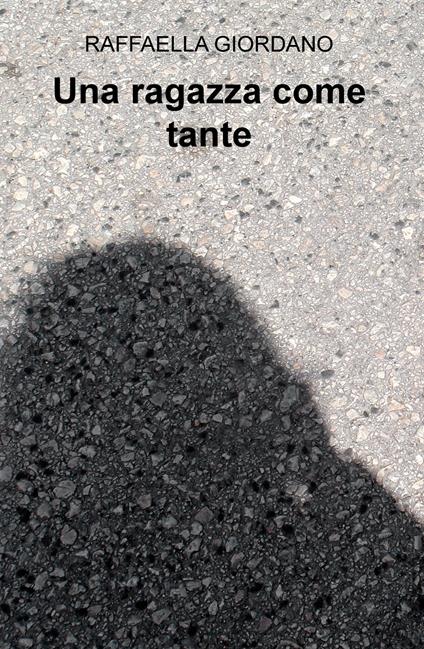 Una ragazza come tante - Raffaella Giordano - copertina