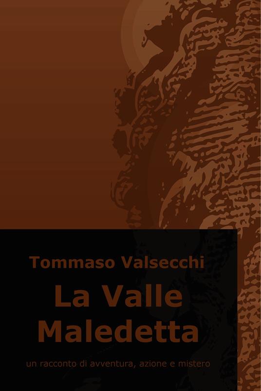 La valle maledetta - Tommaso Valsecchi - ebook