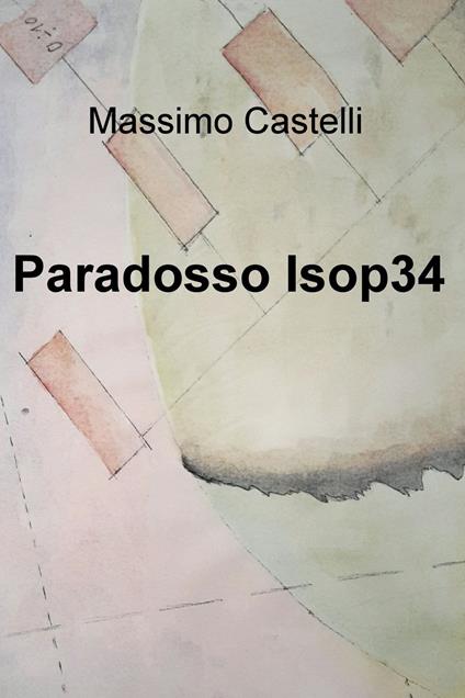 Paradosso Isop34 - Massimo Castelli - ebook