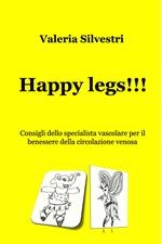 Happy legs!!! Consigli dello specialista vascolare per il benessere della circolazione venosa