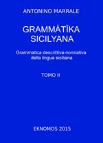 Grammatika sicilyana. Grammatica descrittiva-normativa della lingua siciliana. Vol. 2