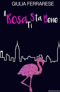 Libro Il rosa ti sta bene Giulia Ferrarese