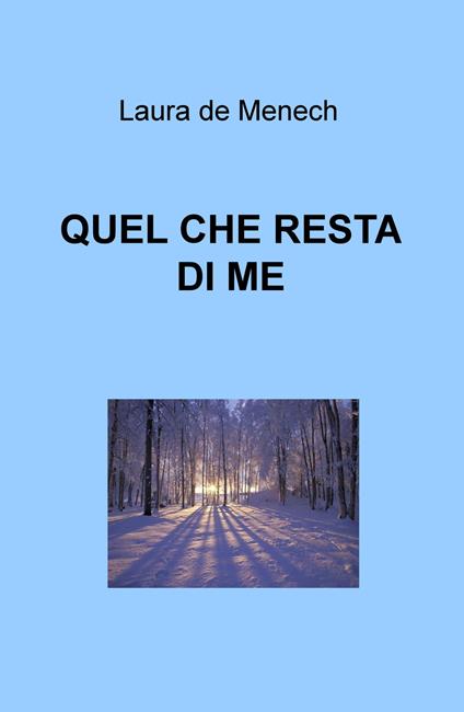 Quel che resta di me - Laura De Menech - copertina
