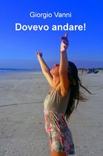 Dovevo andare!